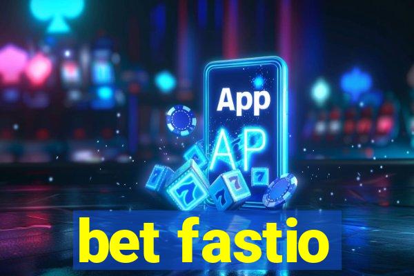 bet fastio